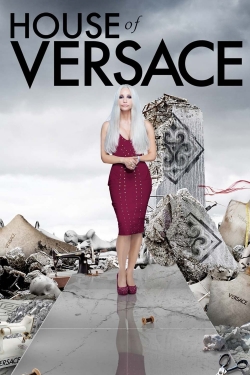 Watch free House of Versace Movies