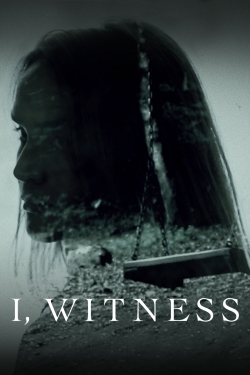 Watch free I, Witness Movies