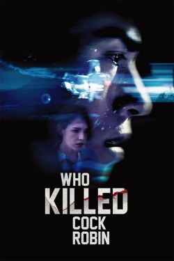 Watch free Who Killed Cock Robin Movies