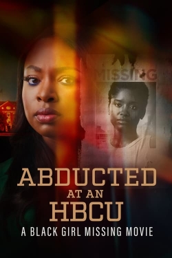 Watch free Abducted at an HBCU: A Black Girl Missing Movie Movies