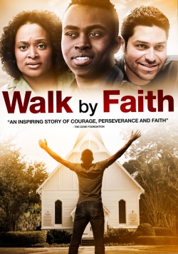 Watch free Walk By Faith Movies