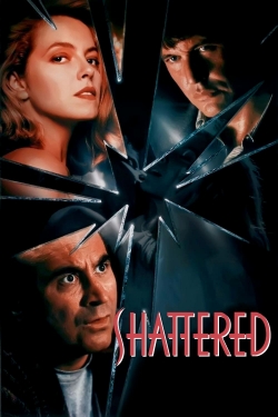 Watch free Shattered Movies