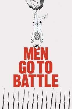 Watch free Men Go to Battle Movies