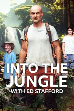 Watch free Into The Jungle With Ed Stafford Movies