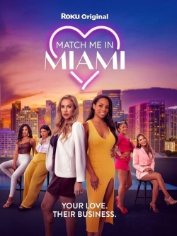 Watch free Match Me in Miami Movies