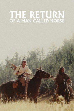 Watch free The Return of a Man Called Horse Movies