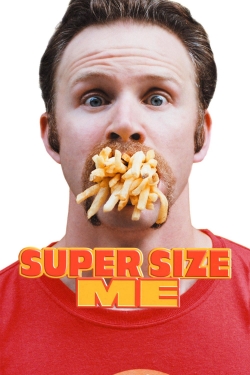 Watch free Super Size Me Movies