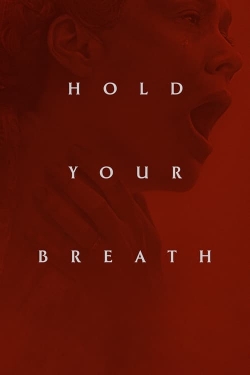 Watch free Hold Your Breath Movies