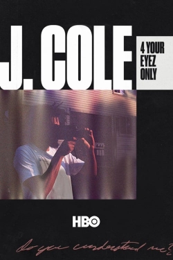 Watch free J. Cole: 4 Your Eyez Only Movies