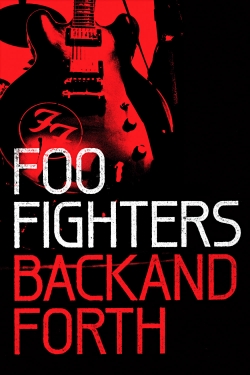 Watch free Foo Fighters: Back and Forth Movies