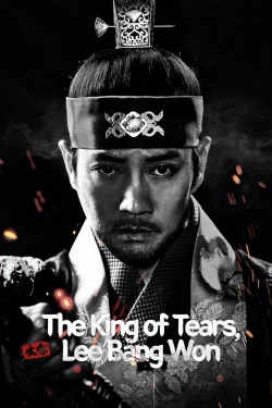 Watch free The King of Tears, Lee Bang Won Movies