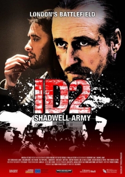 Watch free ID2: Shadwell Army Movies