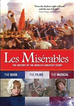 Watch free Les Misérables: The History of the World's Greatest Story Movies