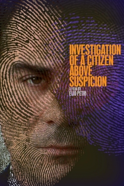 Watch free Investigation of a Citizen Above Suspicion Movies