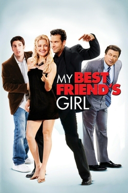 Watch free My Best Friend's Girl Movies