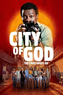 Watch free City of God: The Fight Rages On Movies