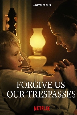 Watch free Forgive Us Our Trespasses Movies