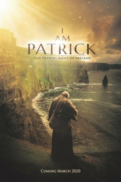 Watch free I Am Patrick: The Patron Saint of Ireland Movies