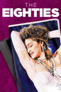 Watch free The Eighties Movies