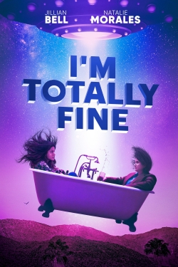 Watch free I'm Totally Fine Movies