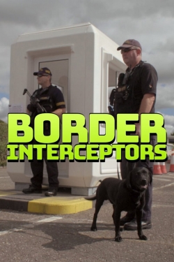 Watch free Border Interceptors Movies