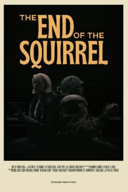 Watch free The End of the Squirrel Movies