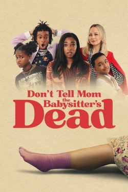 Watch free Don't Tell Mom the Babysitter's Dead Movies