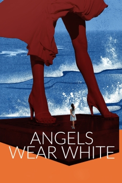 Watch free Angels Wear White Movies