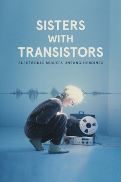 Watch free Sisters with Transistors Movies