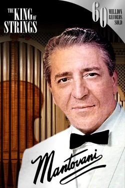 Watch free Mantovani, the King of Strings Movies