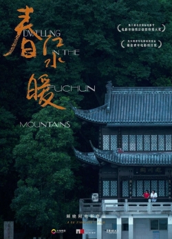 Watch free Dwelling in the Fuchun Mountains Movies