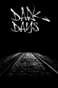 Watch free Dark Days Movies