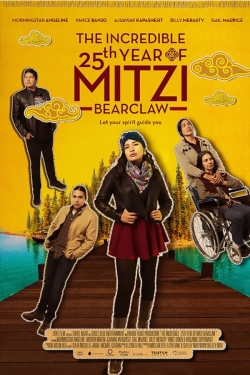 Watch free The Incredible 25th Year of Mitzi Bearclaw Movies