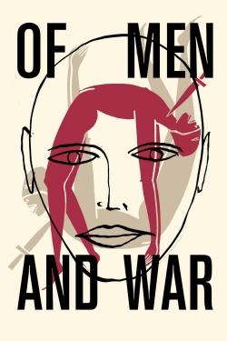 Watch free Of Men and War Movies