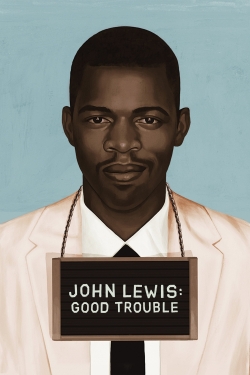 Watch free John Lewis: Good Trouble Movies