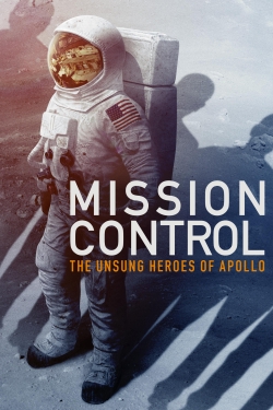 Watch free Mission Control: The Unsung Heroes of Apollo Movies