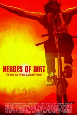 Watch free Heroes of Dirt Movies