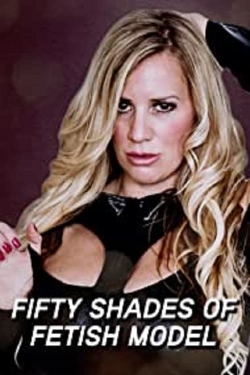 Watch free Fifty Shades of Fetish Model Movies