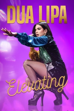 Watch free Dua Lipa: Elevating Movies