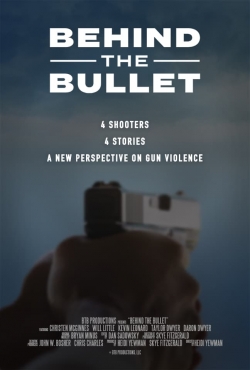 Watch free Behind the Bullet Movies