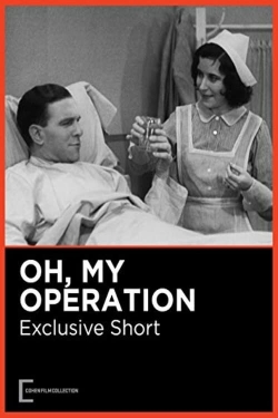 Watch free Oh, My Operation Movies