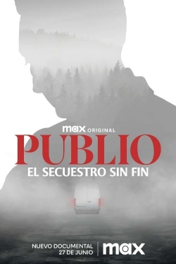 Watch free Publio. El secuestro sin fin Movies