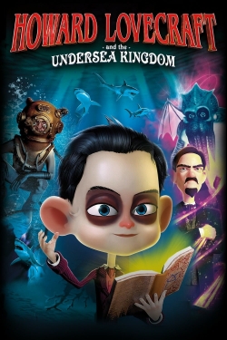 Watch free Howard Lovecraft & the Undersea Kingdom Movies