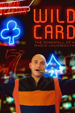 Watch free Wild Card: The Downfall of a Radio Loudmouth Movies