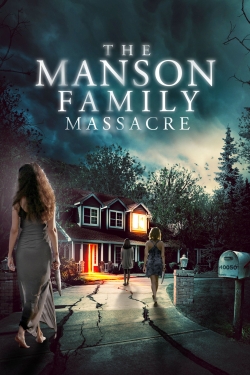 Watch free The Manson Family Massacre Movies