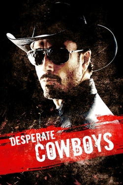 Watch free Desperate Cowboys Movies