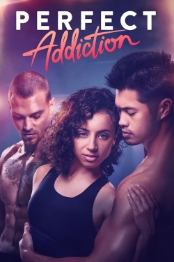 Watch free Perfect Addiction Movies