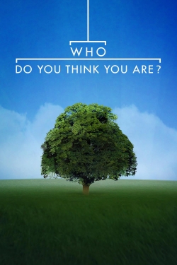 Watch free Who Do You Think You Are? Movies