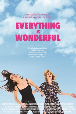 Watch free Everything is Wonderful Movies