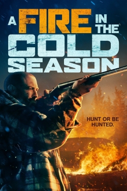 Watch free A Fire in the Cold Season Movies